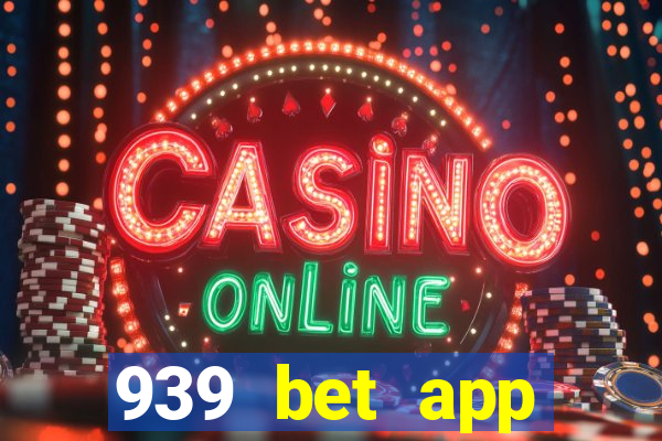 939 bet app download apk